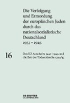 Das KZ Auschwitz 1942-1945 und die Zeit der Todesmärsche 1944/45 | Andrea Rudorff | 