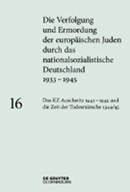 Das KZ Auschwitz 1942-1945 und die Zeit der Todesmärsche 1944/45, RUDORFF,  Andrea - Gebonden - 9783110365030
