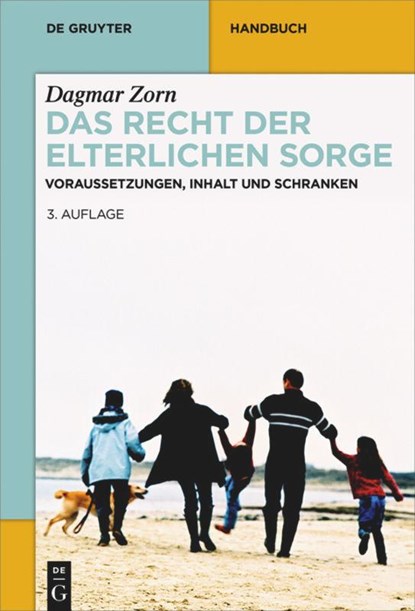 DAS RECHT DER ELTERLICHEN SORGE, DAGMAR ZORN - Gebonden - 9783110371215