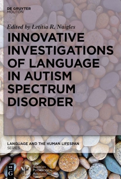 Innovative Investigations of Language in Autism Spectrum Disorder, Letitia Naigles - Gebonden - 9783110409789