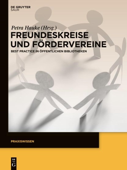 Freundeskreise und Fördervereine, Petra Hauke - Paperback - 9783110426540