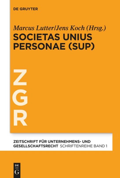 Societas Unius Personae (SUP), Jens Koch ;  Marcus Lutter - Gebonden - 9783110426618