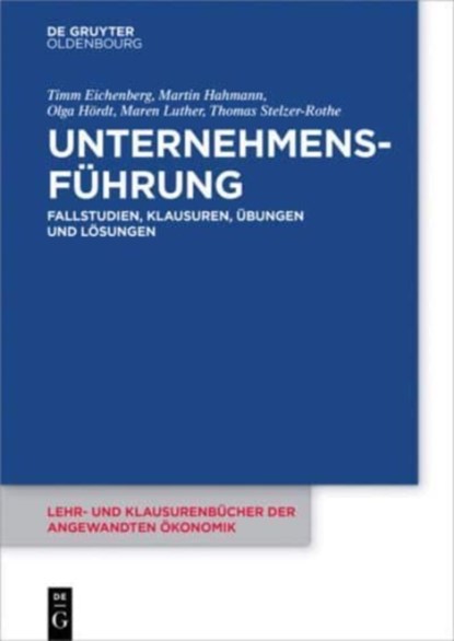 Unternehmensfuhrung, Timm Eichenberg ; Martin Hahmann ; Olga Hoerdt ; Maren Luther - Paperback - 9783110438345