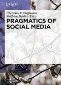 Pragmatics of Social Media | Hoffmann, Christian ; Bublitz, Wolfram | 