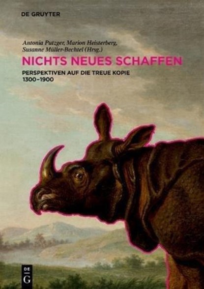 NICHTS NEUES SCHAFFEN, Antonia Putzger ; Marion Heisterberg ; Susanne Muller-Bechtel - Gebonden - 9783110440034