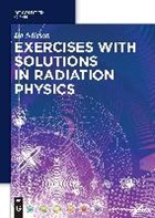 Exercises with Solutions in Radiation Physics | Bo N. Nilsson | 