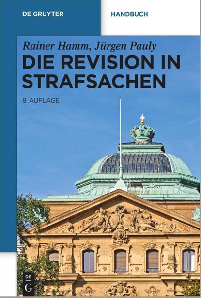 Die Revision in Strafsachen, Rainer Hamm ; Jurgen Pauly - Gebonden - 9783110443523