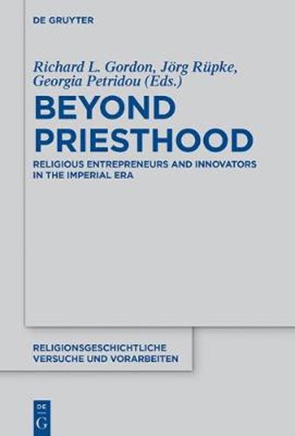 Beyond Priesthood, PETRIDOU,  Georgia ; Gordon, Richard L. ; Rüpke, Jörg - Gebonden - 9783110447019
