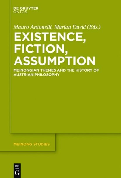Existence, Fiction, Assumption, ANTONELLI,  Mauro ; David, Marian - Gebonden - 9783110451368