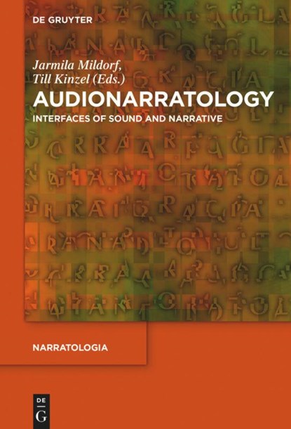 Audionarratology, Jarmila Mildorf ; Till Kinzel - Gebonden - 9783110464320
