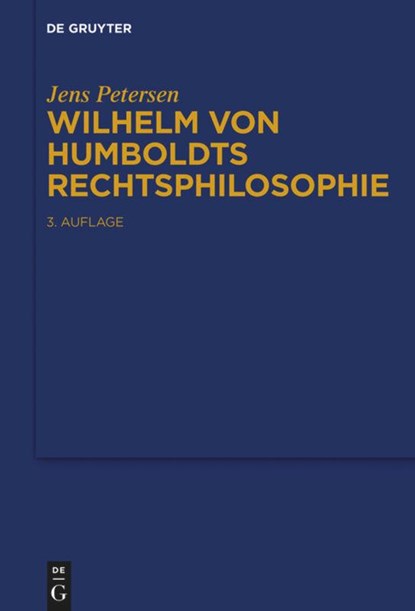 Wilhelm von Humboldts Rechtsphilosophie, Jens Petersen - Gebonden - 9783110466324
