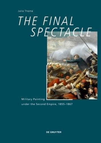 The Final Spectacle, Julia Thoma - Gebonden - 9783110486681