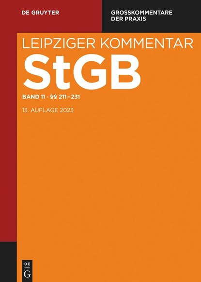 Strafgesetzbuch. Leipziger Kommentar §§ 211-231, Anette Grünewald ;  Michael Lindemann ;  Ruth Rissing-Van Saan - Gebonden - 9783110488876