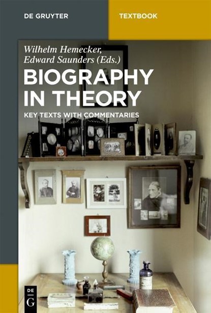 Biography in Theory, HEMECKER,  Wilhelm ; Saunders, Edward - Paperback - 9783110501612