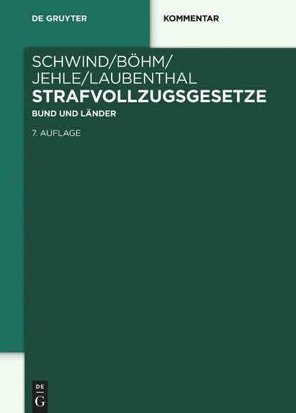 Strafvollzugsgesetze (StVollzG), Hans-Dieter Schwind ; Alexander Böhm ; Jörg-Martin Jehle - Gebonden - 9783110535174