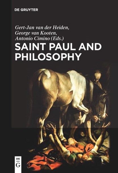 Saint Paul and Philosophy, Gert Jan van der Heiden ; George Henry van Kooten ; Antonio Cimino - Paperback - 9783110543193