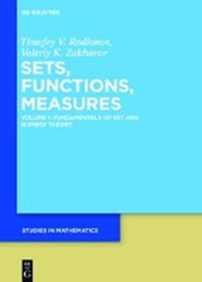 Fundamentals of Set and Number Theory, ZAKHAROV,  Valeriy K. ; Rodionov, Timofey V. - Gebonden - 9783110550085