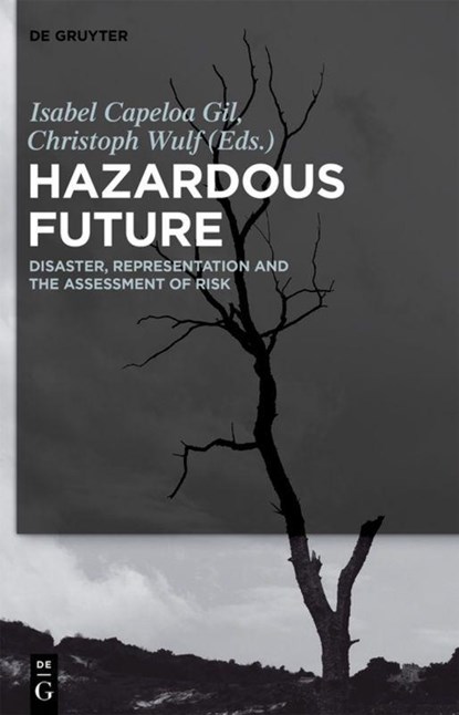 Hazardous Future, Isabel Capeloa Gil ; Christoph Wulf - Paperback - 9783110553079