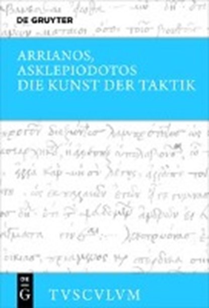 Arrianos: Kunst der Taktik, ARRIANOS ; ASKLEPIODOTOS ; BRODERSEN,  Kai - Gebonden - 9783110562163