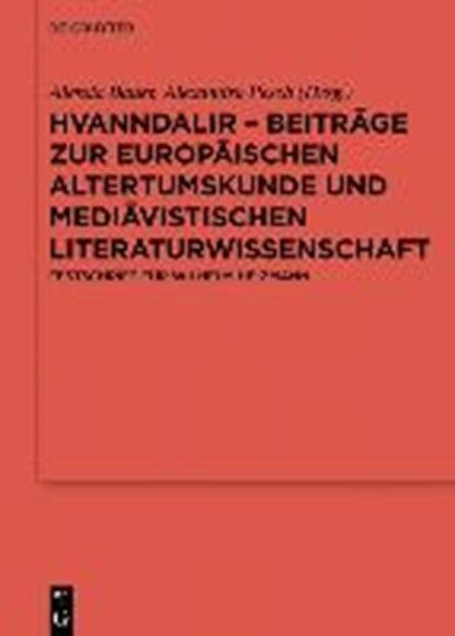 Hvanndalir - Beiträge zur europäischen Altertumskunde und mediävistischen Literaturwissenschaft, BAUER,  Alessia ; Pesch, Alexandra - Gebonden - 9783110562842
