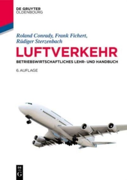 Luftverkehr, Roland Conrady ; Frank Fichert ; Rudiger Sterzenbach - Paperback - 9783110563290