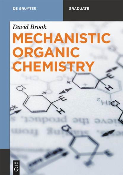 Mechanistic Organic Chemistry, David Brook - Paperback - 9783110564617