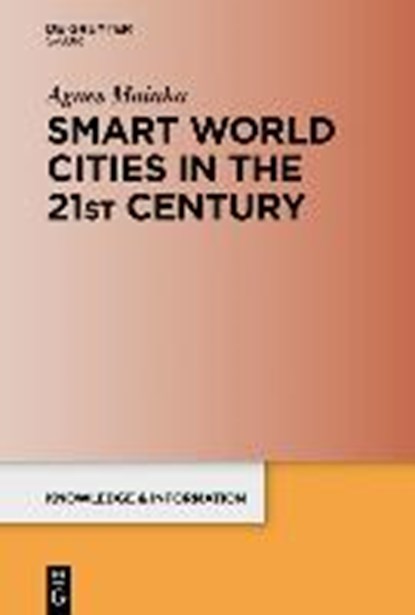 Smart World Cities in the 21st Century, MAINKA,  Agnes - Gebonden - 9783110575255
