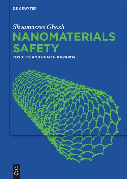 Nanomaterials Safety, Shyamasree Ghosh - Gebonden - 9783110578089