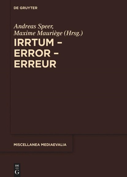 Irrtum - Error - Erreur, Andreas Speer ; Maxime Mauriege - Gebonden - 9783110590579