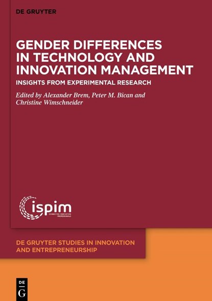 Gender Differences in Technology and Innovation Management, Alexander Brem ; Peter M. Bican ; Christine Wimschneider - Gebonden - 9783110590791
