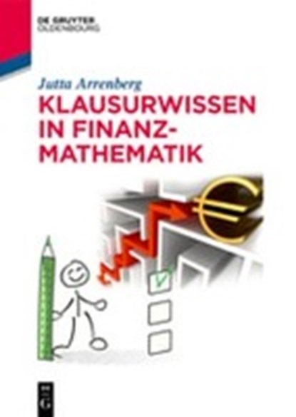 Klausurwissen in Finanzmathematik, ARRENBERG,  Jutta - Paperback - 9783110595055