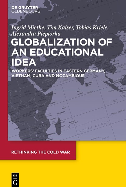 Globalization of an Educational Idea, MIETHE,  Ingrid ; Kaiser, Tim ; Kriele, Tobias ; Piepiorka, Alexandra - Gebonden - 9783110600612