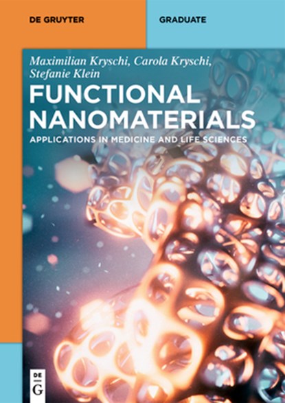 Functional Nanomaterials, Maximilian Kryschi ; Carola Kryschi ; Stefanie Klein - Paperback - 9783110605457