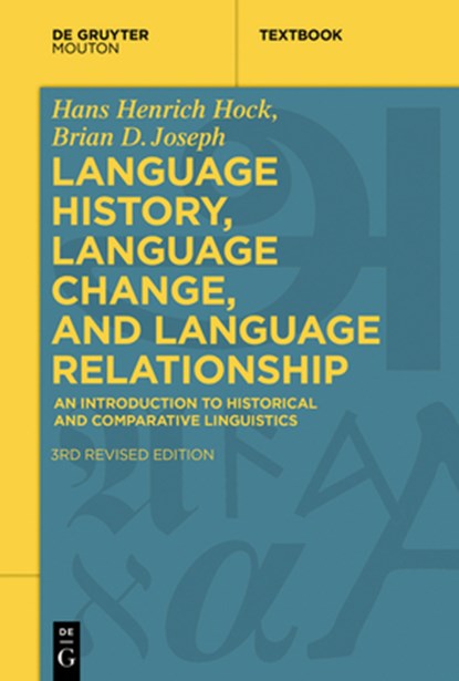 Language History, Language Change, and Language Relationship, Hans Henrich Hock ; Brian D. Joseph - Paperback - 9783110609691