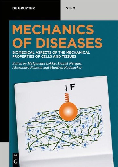 Mechanics of Diseases, Malgorzata Lekka ; Daniel Navajas ; Manfred Radmacher - Paperback - 9783110640595
