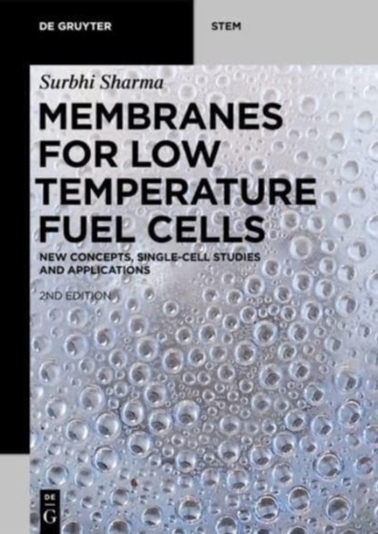 Membranes for Low Temperature Fuel Cells, Surbhi Sharma - Paperback - 9783110647310