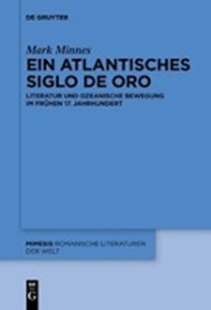 Ein Atlantisches Siglo de Oro, MINNES,  Mark - Paperback - 9783110647754