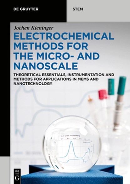 Electrochemical Methods for the Micro- and Nanoscale, Jochen Kieninger - Paperback - 9783110649741