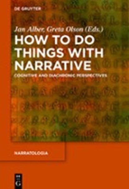 How to Do Things with Narrative, ALBER,  Jan ; Olson, Greta - Paperback - 9783110651676