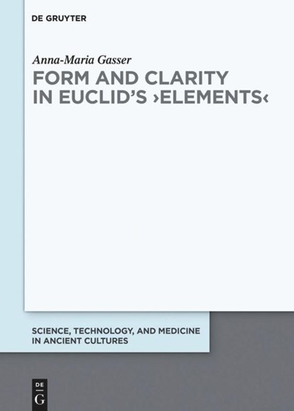 Form and Clarity in Euclid's >Elements<, Anna-Maria Gasser - Gebonden - 9783110670332