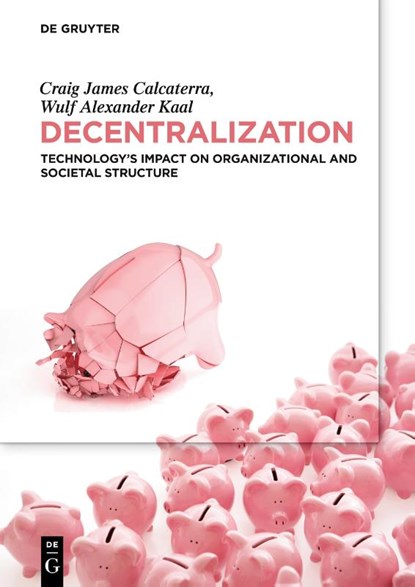 Decentralization, Craig Calcaterra ; Wulf Kaal - Paperback - 9783110673920
