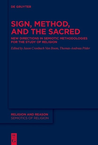 Sign, Method and the Sacred, VAN BOOM,  Jason Cronbach ; Poder, Thomas-Andreas - Gebonden - 9783110694727