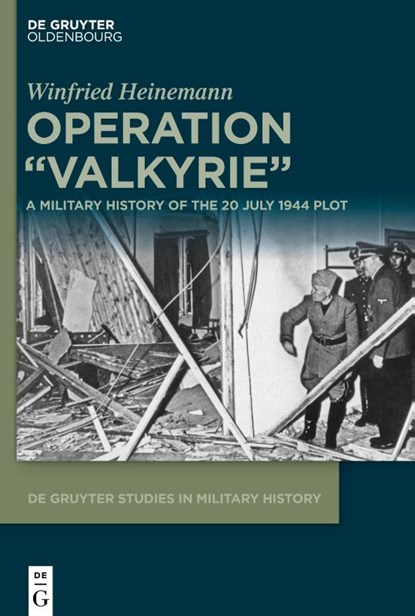Operation "Valkyrie", Winfried Heinemann - Gebonden - 9783110699180