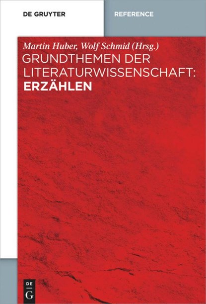 Grundthemen Der Literaturwissenschaft: Erzahlen, Martin Huber ; Wolf Schmid - Paperback - 9783110709155