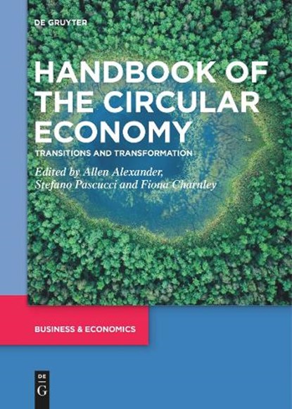 Handbook of the Circular Economy, Allen Alexander ; Stefano Pascucci ; Fiona Charnley - Gebonden - 9783110723229