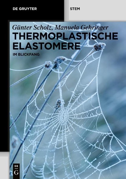 Thermoplastische Elastomere, Gunter Scholz ; Manuela Gehringer - Paperback - 9783110739862