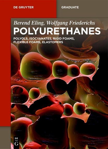 Polyurethanes, Berend Eling ; Wolfgang Friederichs - Paperback - 9783110744569