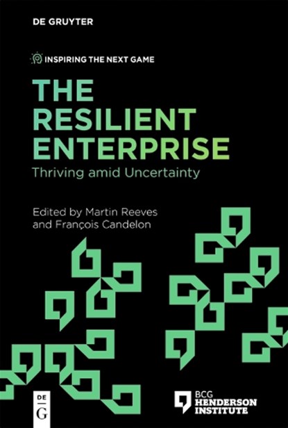 The Resilient Enterprise, Martin Reeves ; Francois Candelon - Paperback - 9783110745382