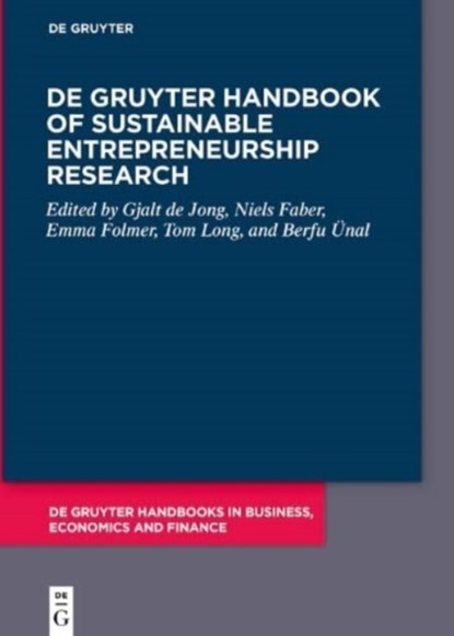 De Gruyter Handbook of Sustainable Entrepreneurship Research, Gjalt de Jong ; Niels Faber ; Emma Folmer - Gebonden - 9783110755978