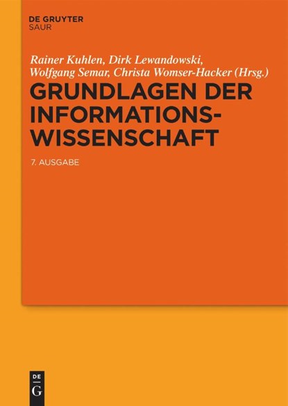 Grundlagen der Informationswissenschaft, Rainer Kuhlen ; Dirk Lewandowski ; Wolfgang Semar - Gebonden - 9783110768954